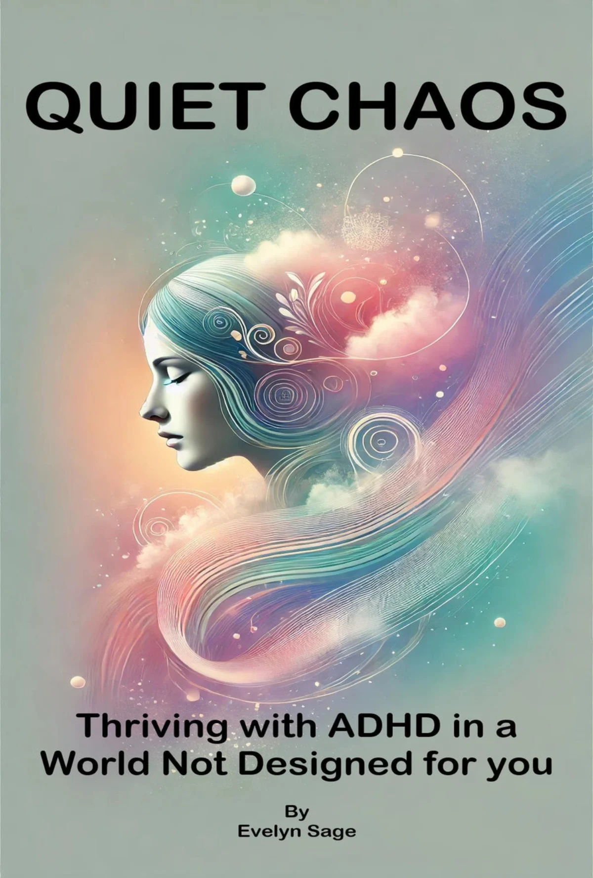 QUIET CHAOS: Thriving with ADHD in a World Not Designed for You cover