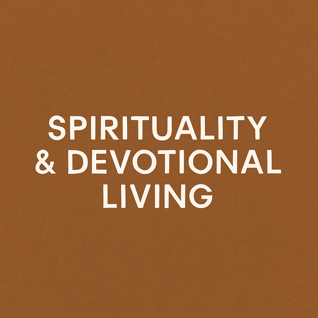 SPIRITUALITY & DEVOTIONAL LIVING