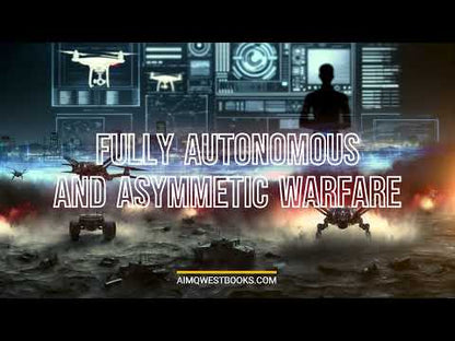 FULLY AUTONOMOUS AND ASYMMETRIC WARFARE IN THE AGE OF AI PROS & CONS